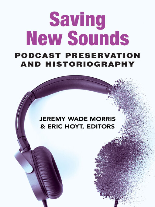 Title details for Saving New Sounds by Jeremy Wade Morris - Available